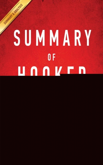 Summary of Hooked : by Nir Eyal with Ryan Hoover Includes Analysis, Paperback / softback Book