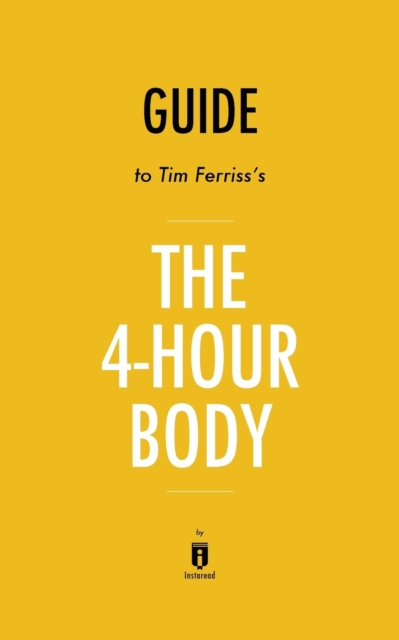 Guide to Tim Ferriss's the 4-Hour Body, Paperback / softback Book