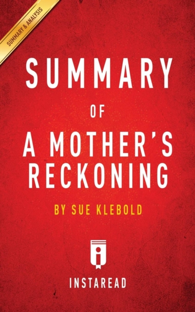 Summary of a Mother's Reckoning : By Sue Klebold Includes Analysis, Paperback / softback Book