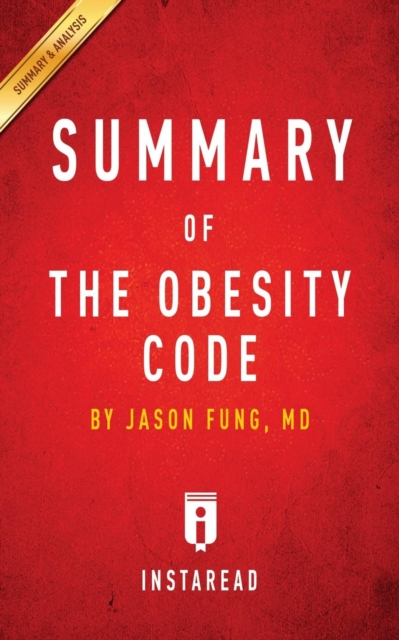 Summary of the Obesity Code : By Jason Fung Includes Analysis, Paperback / softback Book
