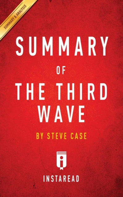 Summary of The Third Wave by Steve Case Includes Analysis, Paperback / softback Book