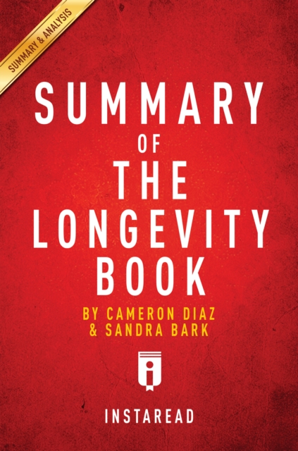 Summary of The Longevity Book : by Cameron Diaz and Sandra Bark | Includes Analysis, EPUB eBook