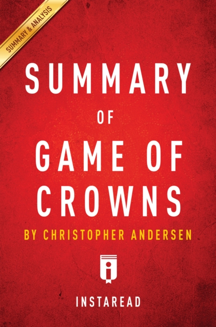 Summary of Game of Crowns : by Christopher Andersen | Includes Analysis, EPUB eBook