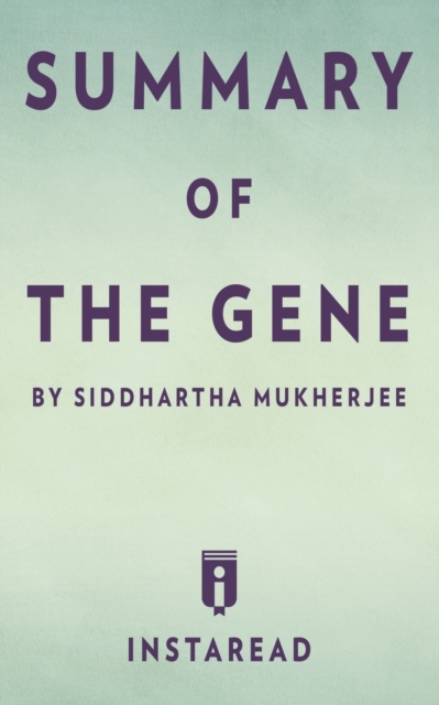 Summary of The Gene : by Siddhartha Mukherjee - Includes Analysis, Paperback / softback Book