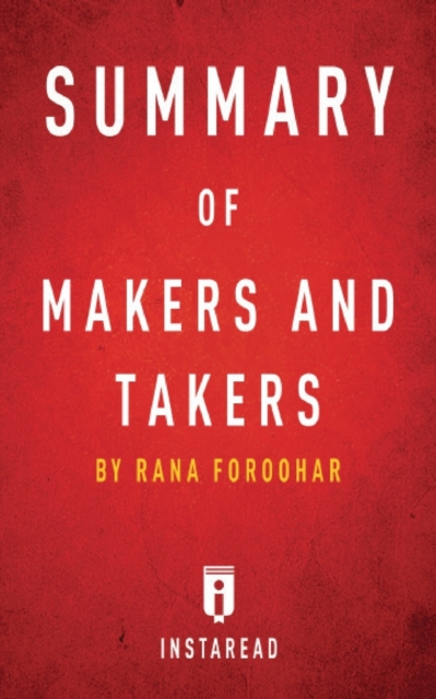 Summary of Makers and Takers : by Rana Foroohar - Includes Analysis, Paperback / softback Book