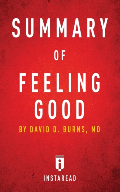 Summary of Feeling Good : by David D. Burns - Includes Analysis, Paperback / softback Book
