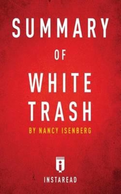 Summary of White Trash : By Nancy Isenberg Includes Analysis, Paperback / softback Book