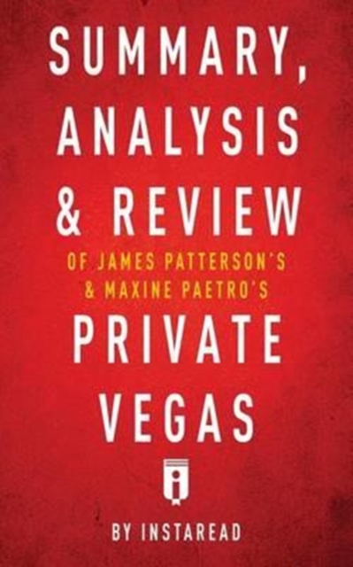 Summary, Analysis & Review of James Patterson's & Maxine Paetro's Private Vegas by Instaread, Paperback / softback Book
