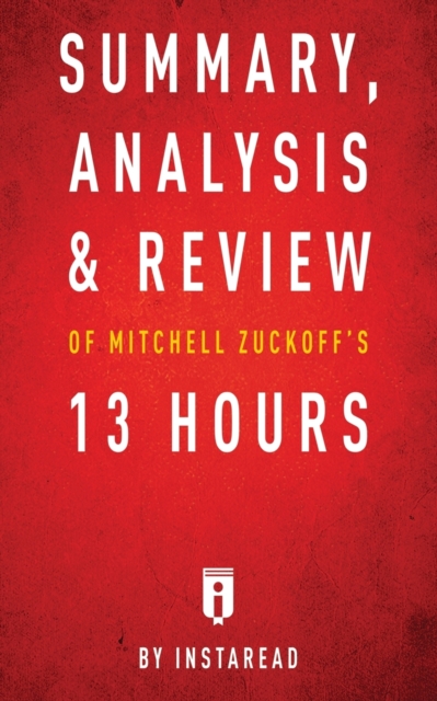 Summary, Analysis & Review of Mitchell Zuckoff's 13 Hours by Instaread, Paperback / softback Book