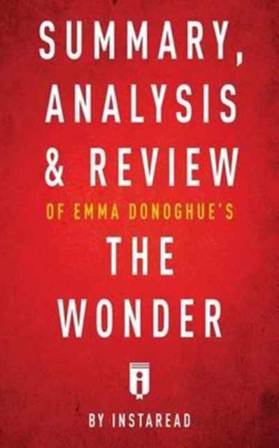 Summary, Analysis & Review of Emma Donoghue's the Wonder by Instaread, Paperback / softback Book
