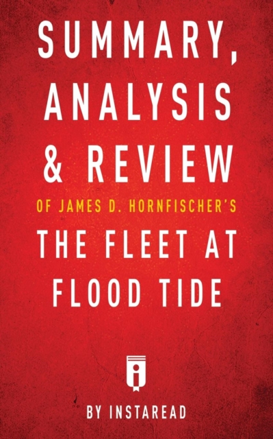 Summary, Analysis & Review of James D. Hornfischer's the Fleet at Flood Tide by Instaread, Paperback / softback Book