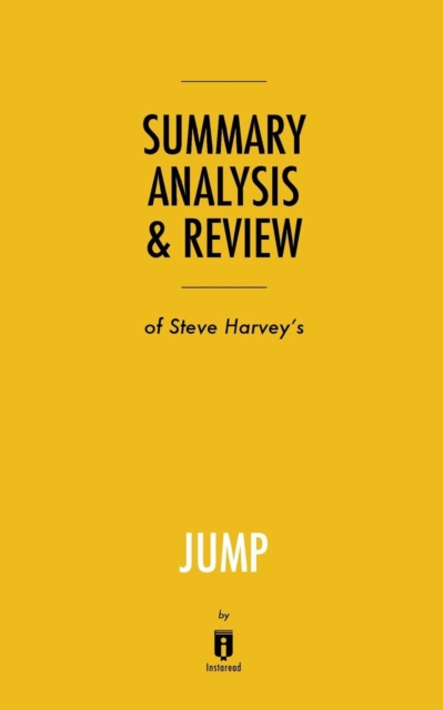 Summary, Analysis & Review of Steve Harvey's Jump by Instaread, Paperback / softback Book