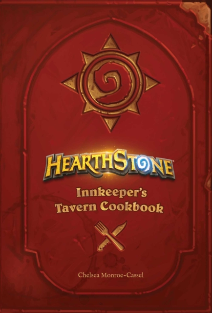 Hearthstone: Innkeeper's Tavern Cookbook, Hardback Book