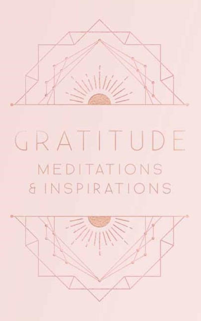 Gratitude: Inspirations and Meditations, Hardback Book