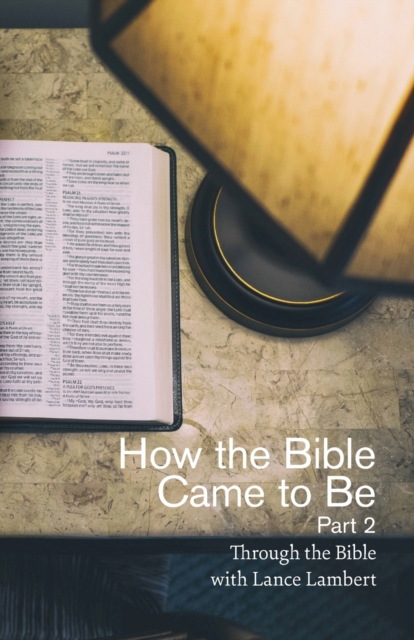 How the Bible Came to Be : Part 2, Paperback / softback Book