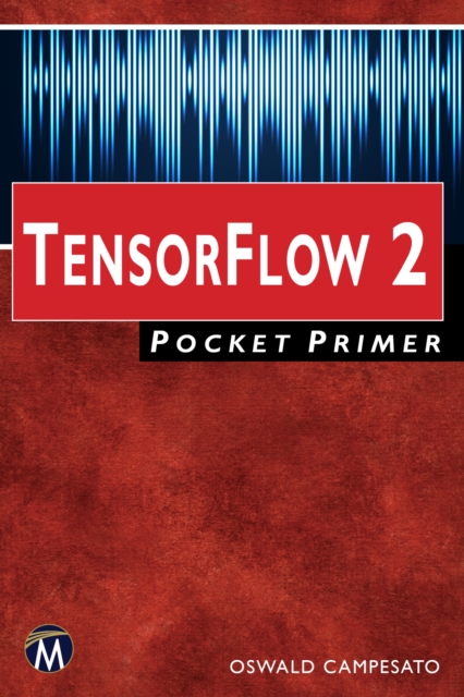TensorFlow 2 Pocket Primer, Paperback / softback Book