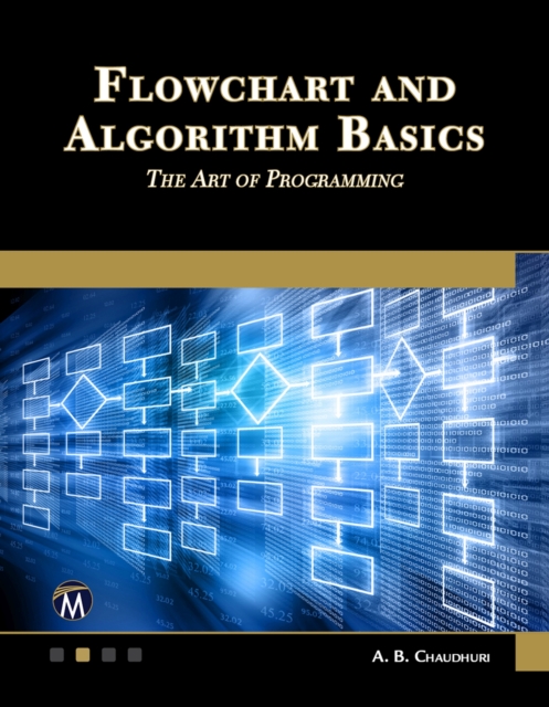 Flowchart and Algorithm Basics : The Art of Programming, Paperback / softback Book