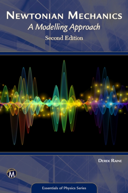 Newtonian Mechanics : A Modelling Approach, Paperback / softback Book