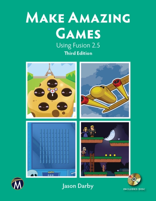 Make Amazing Games : Using Fusion 2.5, Paperback / softback Book