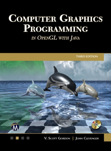 Computer Graphics Programming in OpenGL with JAVA, Hardback Book
