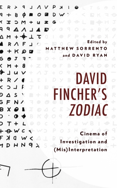 David Fincher's Zodiac : Cinema of Investigation and (Mis)Interpretation, Hardback Book