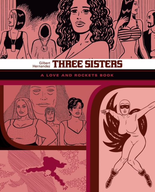 THREE SISTERS : The Love and Rockets Library Vol. 14, Paperback / softback Book