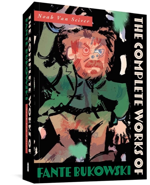 The Complete Works Of Fante Bukowski, Paperback / softback Book