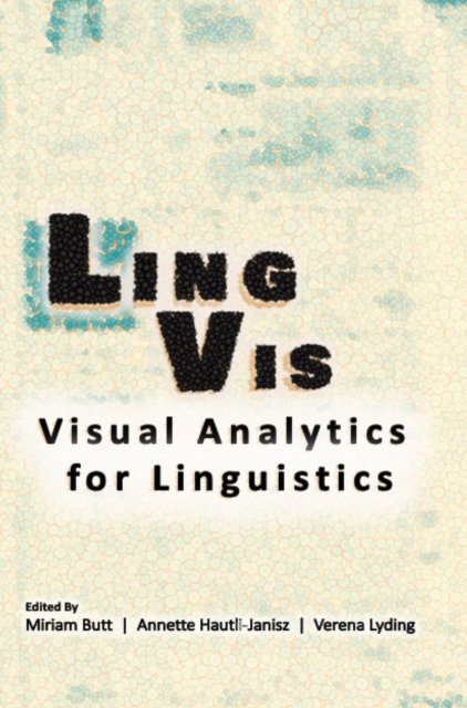 Lingvis : Visual Analytics for Linguistics, Hardback Book