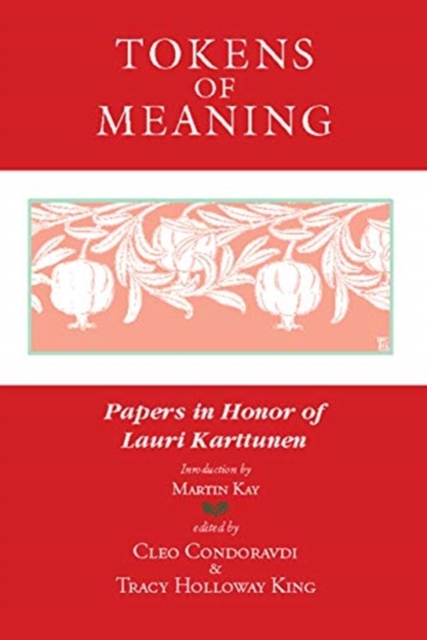 Tokens of Meaning - Papers in Honor of Lauri Karttunen, Paperback / softback Book