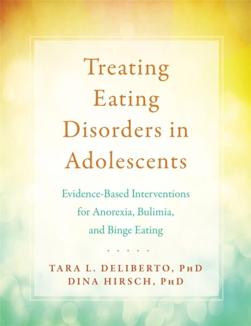 Treating Eating Disorders in Adolescents : The BITE Program for Anorexia, Bulimia, and Binge Eating, Paperback / softback Book