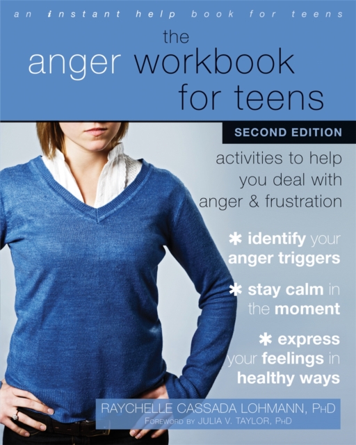 The Anger Workbook for Teens : Activities to Help You Deal with Anger and Frustration, Paperback / softback Book