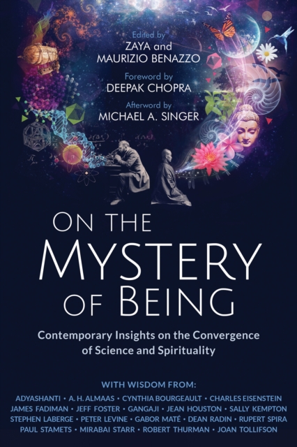 On the Mystery of Being : Contemporary Insights on the Convergence of Science and Spirituality, PDF eBook