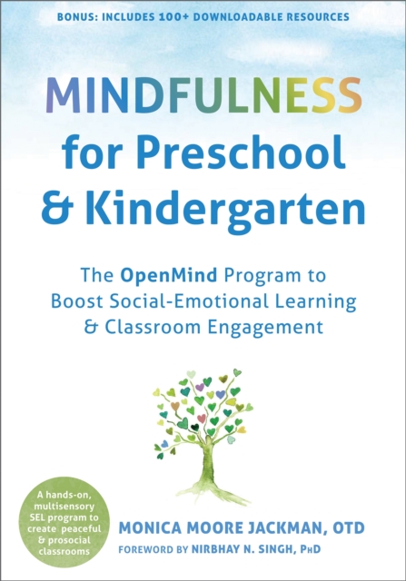 Mindfulness for Preschool and Kindergarten : The OpenMind Program to Boost Social Emotional Learning and Classroom Engagement, Paperback / softback Book