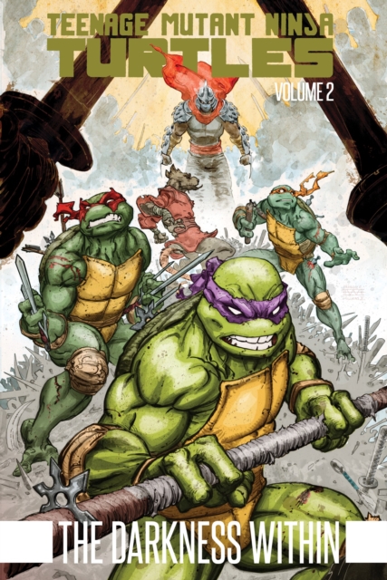 Teenage Mutant Ninja Turtles Volume 2: The Darkness Within, Paperback / softback Book