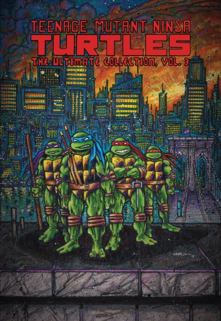 Teenage Mutant Ninja Turtles: The Ultimate Collection, Vol. 3, Paperback / softback Book