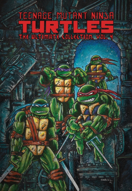 Teenage Mutant Ninja Turtles: The Ultimate Collection, Vol. 4, Paperback / softback Book