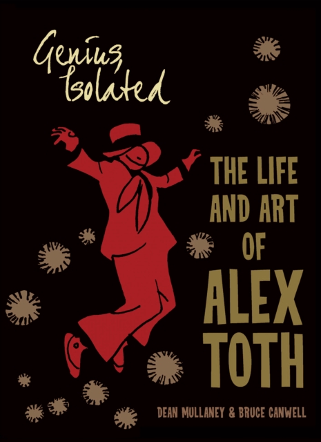 Genius, Isolated: The Life and Art of Alex Toth, Paperback / softback Book