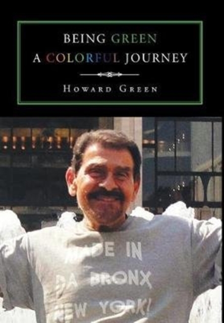 Being Green : A Colorful Journey, Hardback Book