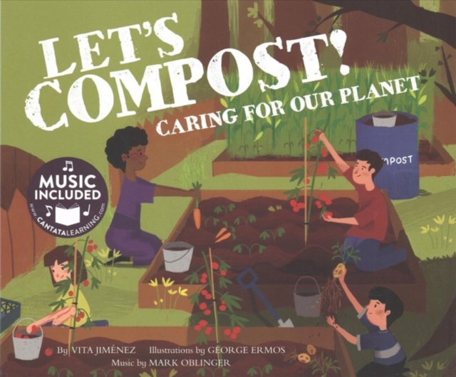 Lets Compost!: Caring for Our Planet (Me, My Friends, My Community: Caring for Our Planet), Paperback / softback Book