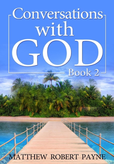 Conversations with God : Book 2, Hardback Book