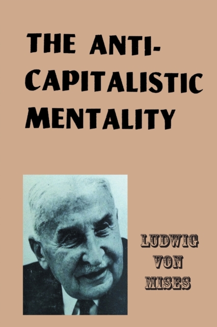 The Anti-Capitalistic Mentality, Paperback / softback Book