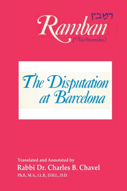 The Disputation at Barcelona : Ramban: Nahmanides, Paperback / softback Book
