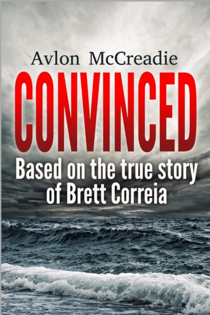 Convinced : Based on the True Story of Brett Correia, Paperback / softback Book