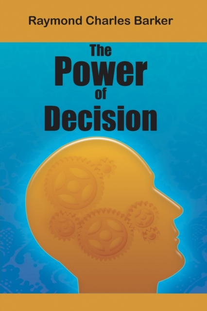 The Power of Decision, Paperback / softback Book