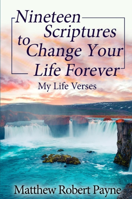 Nineteen Scriptures to Change Your Life Forever, Paperback / softback Book