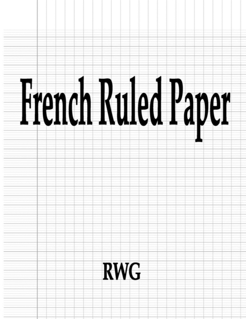French Ruled Paper : 50 Pages 8.5" X 11", Paperback / softback Book