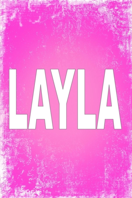 Layla : 100 Pages 6 X 9 Personalized Name on Journal Notebook, Paperback / softback Book
