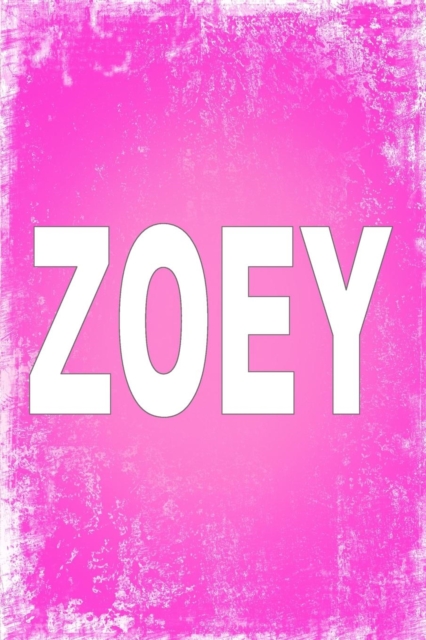Zoey : 100 Pages 6 X 9 Personalized Name on Journal Notebook, Paperback / softback Book