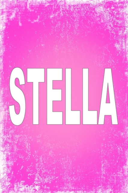 Stella : 100 Pages 6 X 9 Personalized Name on Journal Notebook, Paperback / softback Book