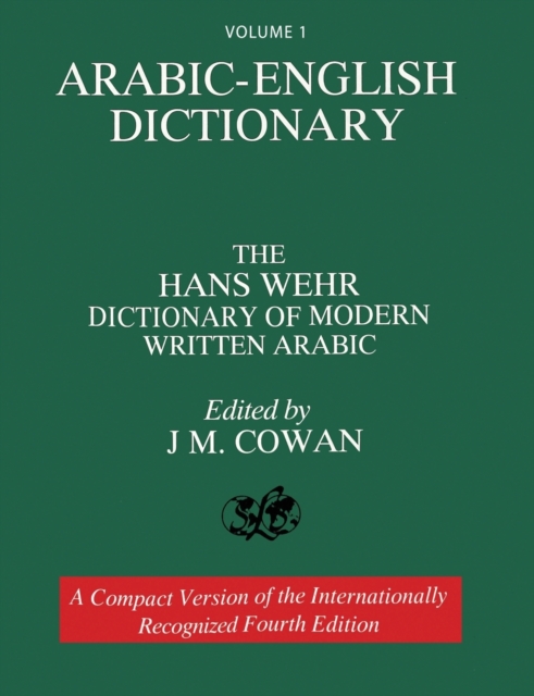 Volume 1 : Arabic-English Dictionary: The Hans Wehr Dictionary of Modern Written Arabic. Fourth Edition., Paperback / softback Book